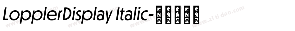 LopplerDisplay Italic字体转换